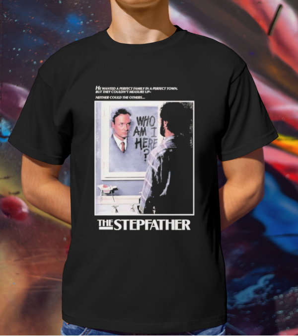 The Stepfather Mirror Reflection Who Am I Here? In Perfect Town Tension T-Shirt