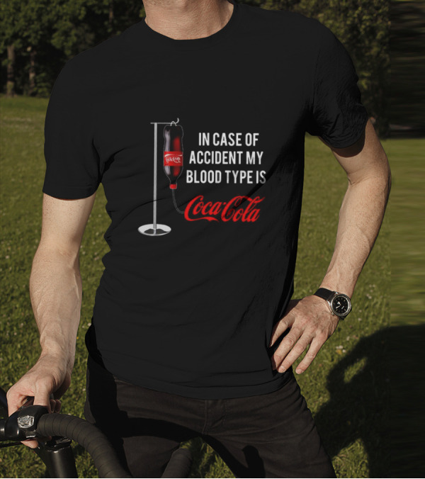 In Case Of Accident My Blood Type Is Coca Cola Bottle IV Drip T-Shirt