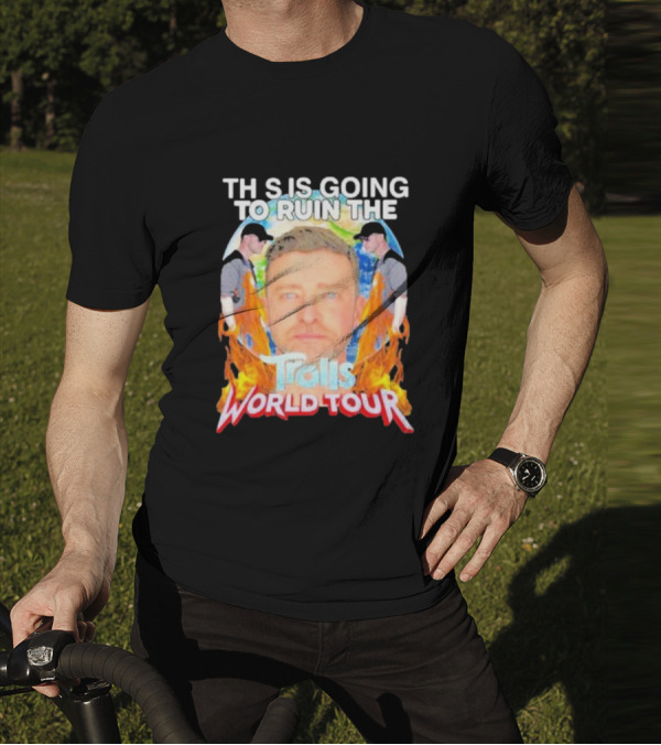TH S IS GOING TO RUIN THE Trolls World Tour T-Shirt