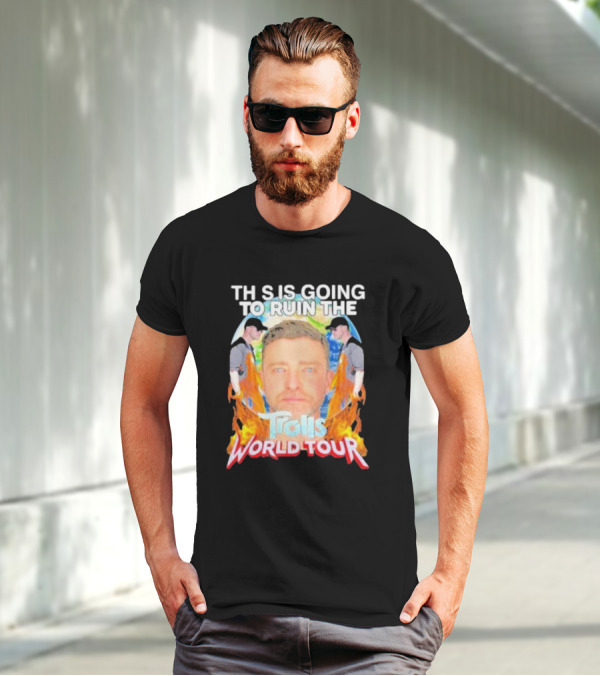 TH S IS GOING TO RUIN THE Trolls World Tour T-Shirt