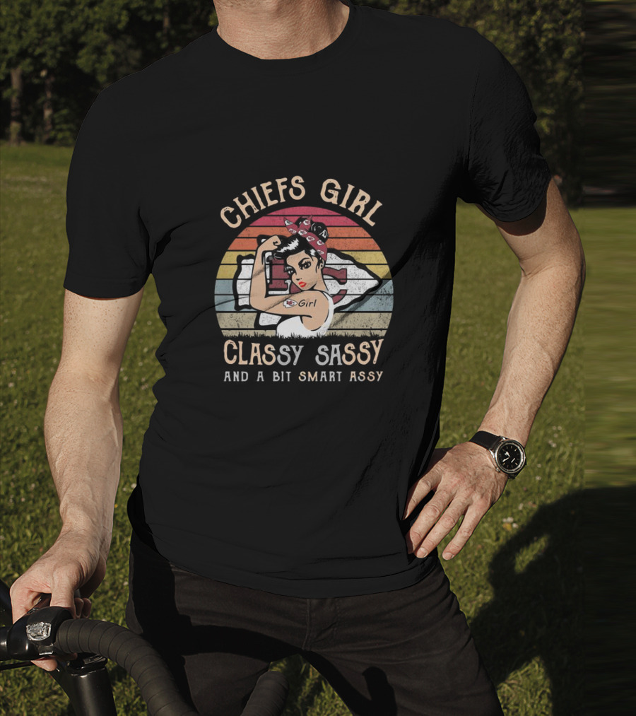 Chiefs Girl Classy Sassy And A Bit Smart Assy Retro T-Shirt