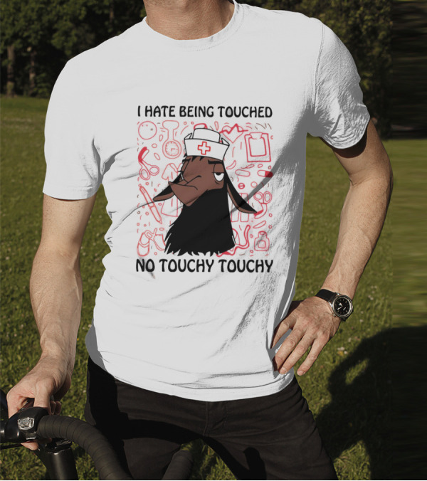 I Hate Being Touched No Touchy Touchy Kuzco Llama Nurse T-Shirt