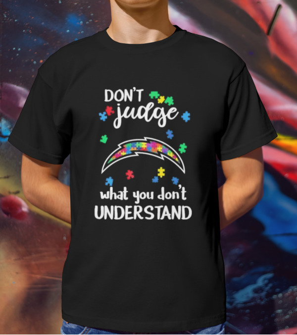 Los Angeles Chargers Don’t Judge What You Don’t Understand Autism Puzzle T-Shirt
