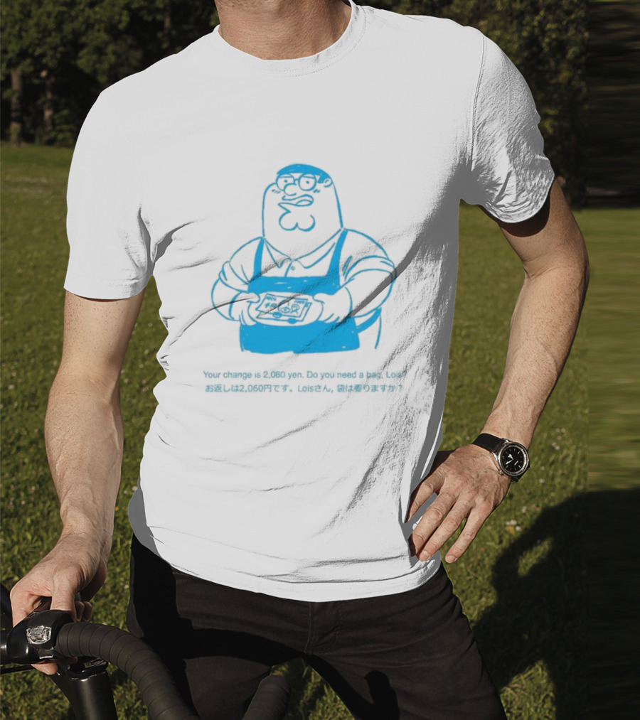 Your Change Is 2,060 Yen Do You Need A Bag Lois Family Guy Japan T-Shirt