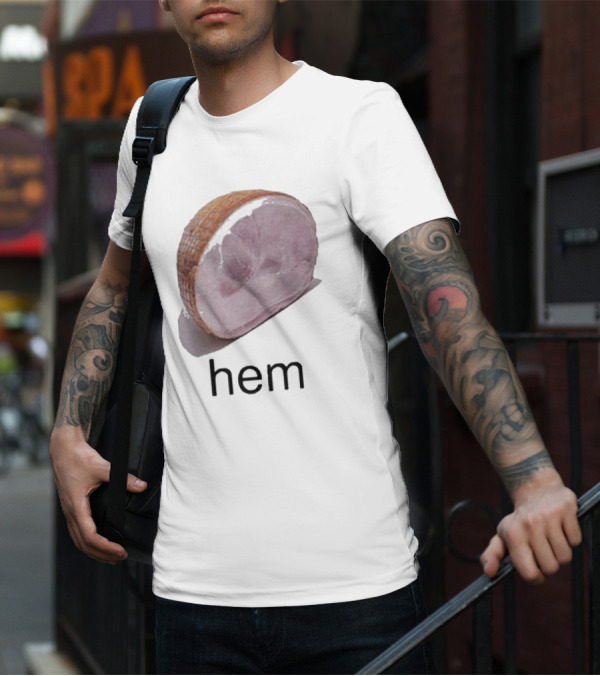 Sillyteestudio Hem Slice Ham Visual Pun Playful T-Shirt
