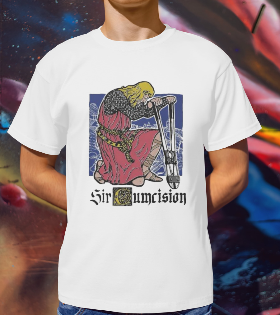 Sir Cumcision Medieval Knight T-Shirt