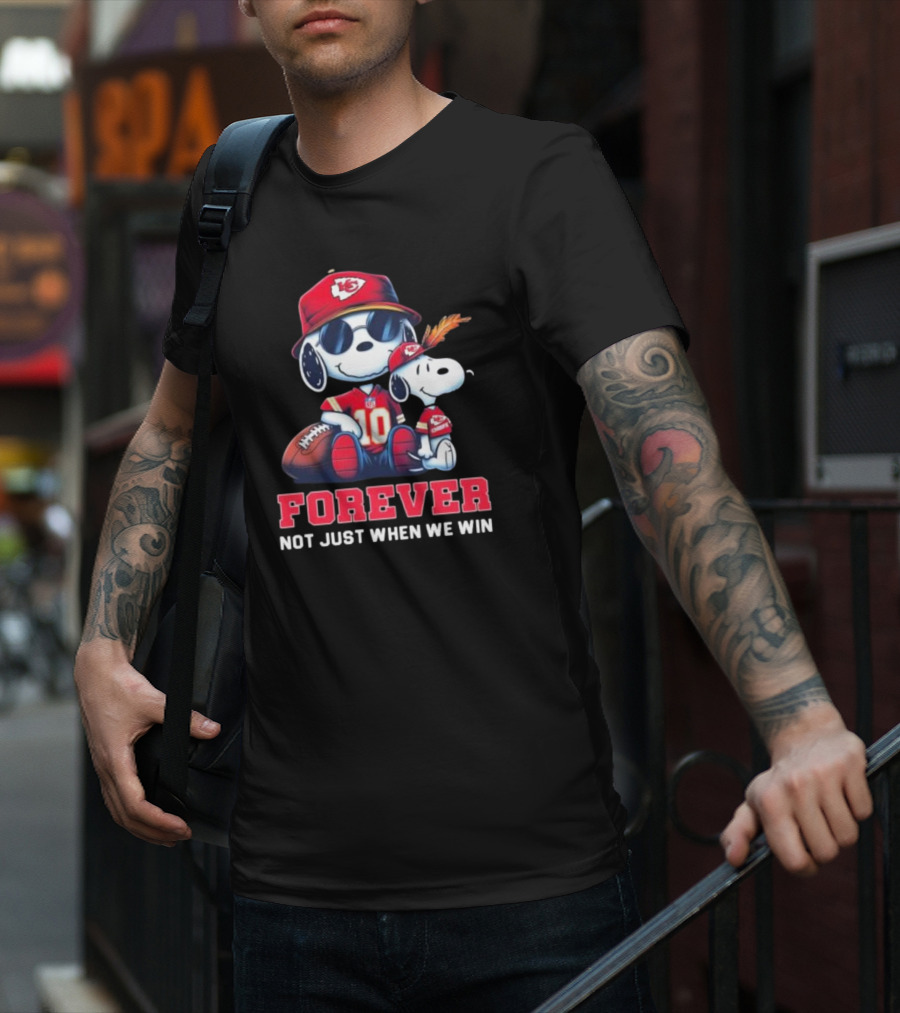 Snoopy Forever Kansas City Chiefs Not Just When We Win T-Shirt