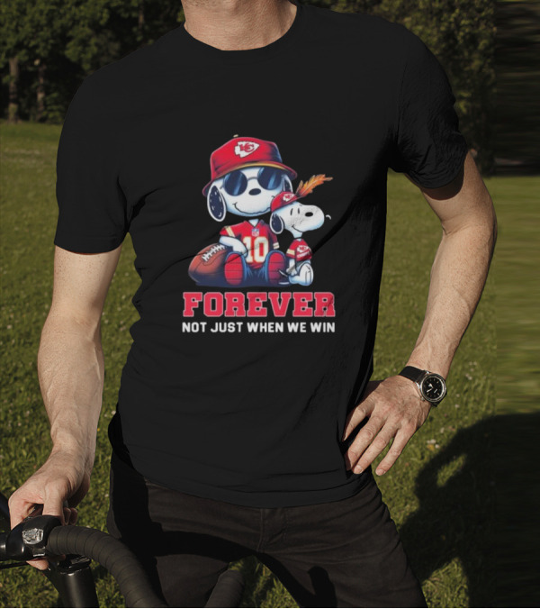 Snoopy Forever Kansas City Chiefs Not Just When We Win T-Shirt
