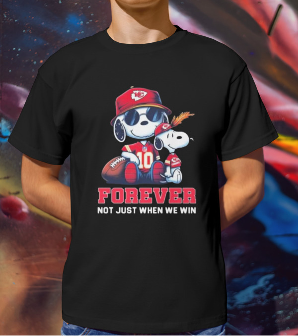 Snoopy Forever Kansas City Chiefs Not Just When We Win T-Shirt