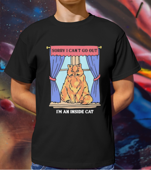 Sorry I Can’t Go Out I’m An Inside Cat Window Curtains Blue Orange Cat T-Shirt