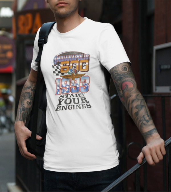 Indianapolis 500 Start Your Engines 1993 Racing Event Indianapolis Motor Speedway T-Shirt