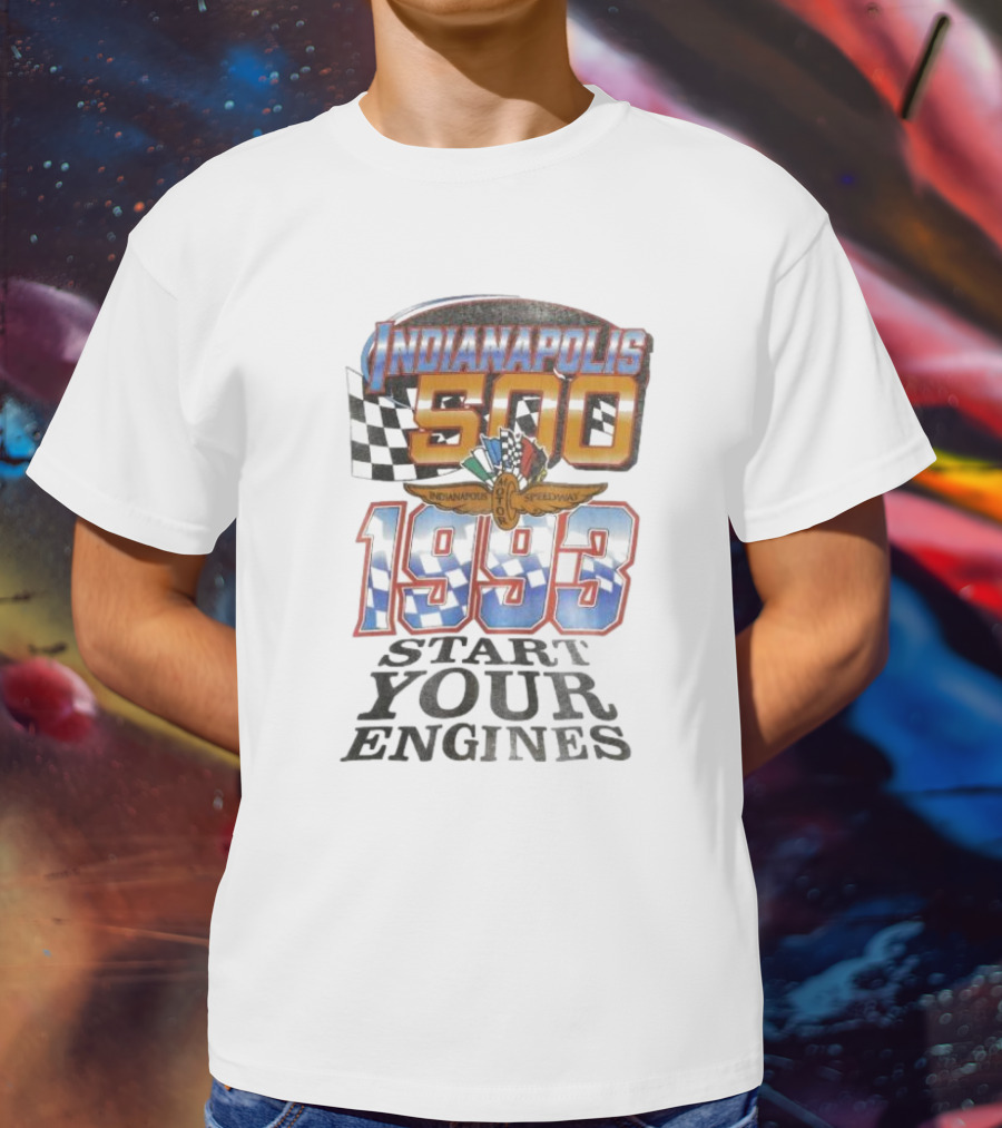 Indianapolis 500 Start Your Engines 1993 Racing Event Indianapolis Motor Speedway T-Shirt