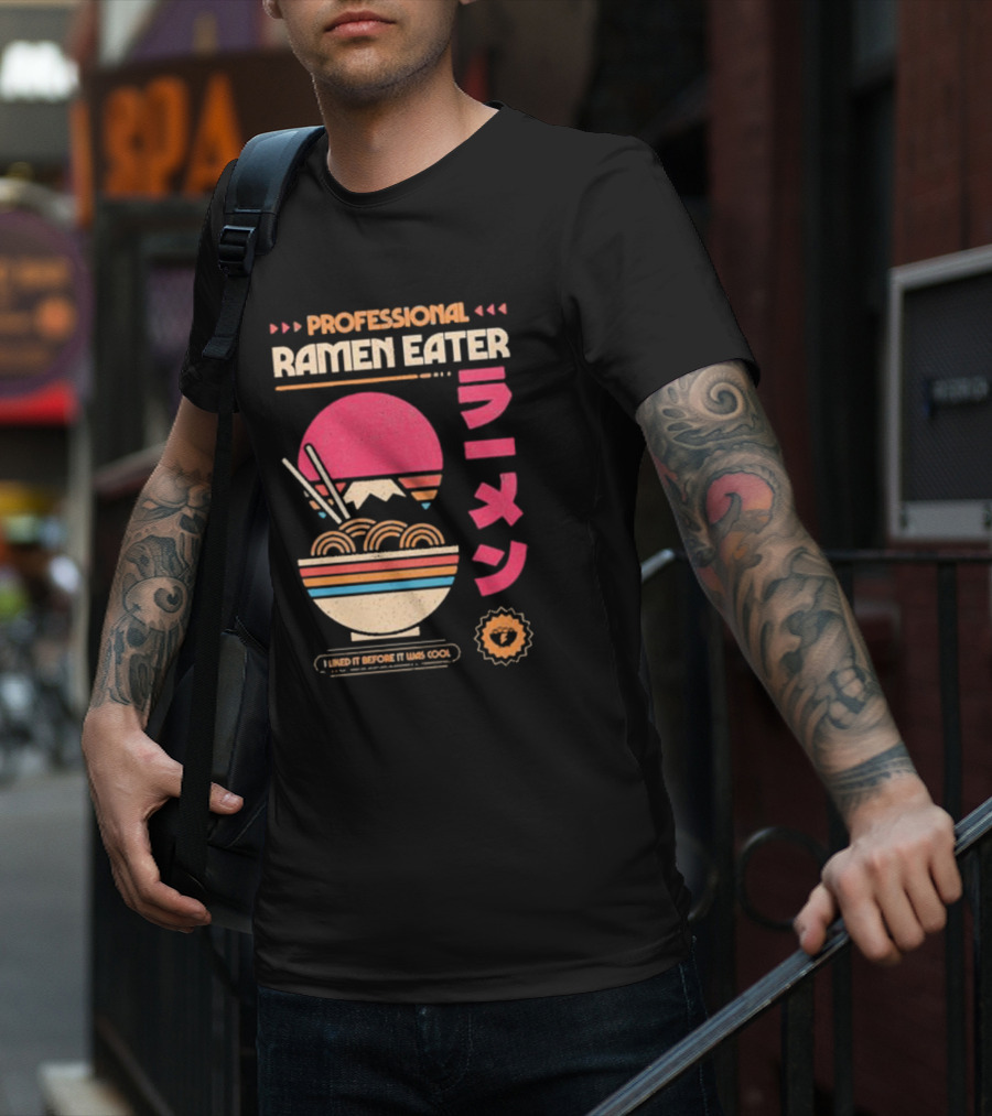 PROFESSIONAL RAMEN EATER I LIKED IT BEFORE IT WAS COOL RETRO BOWL CHOPSTICKS JAPANESE T-Shirt