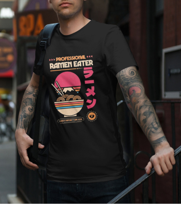 PROFESSIONAL RAMEN EATER I LIKED IT BEFORE IT WAS COOL RETRO BOWL CHOPSTICKS JAPANESE T-Shirt
