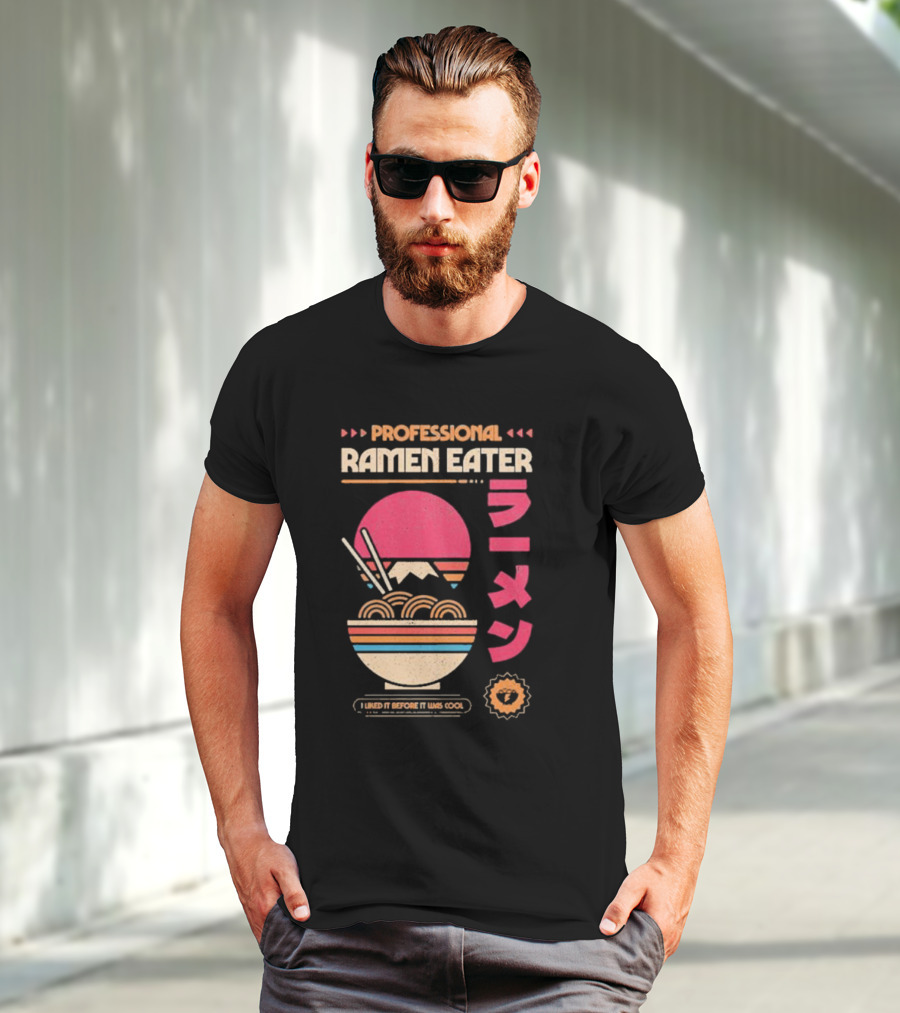 PROFESSIONAL RAMEN EATER I LIKED IT BEFORE IT WAS COOL RETRO BOWL CHOPSTICKS JAPANESE T-Shirt