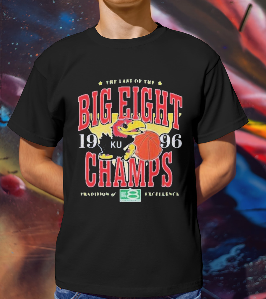 The Last Of The Big Eight Champs 1996 KU Tradition Of Excellence T-Shirt