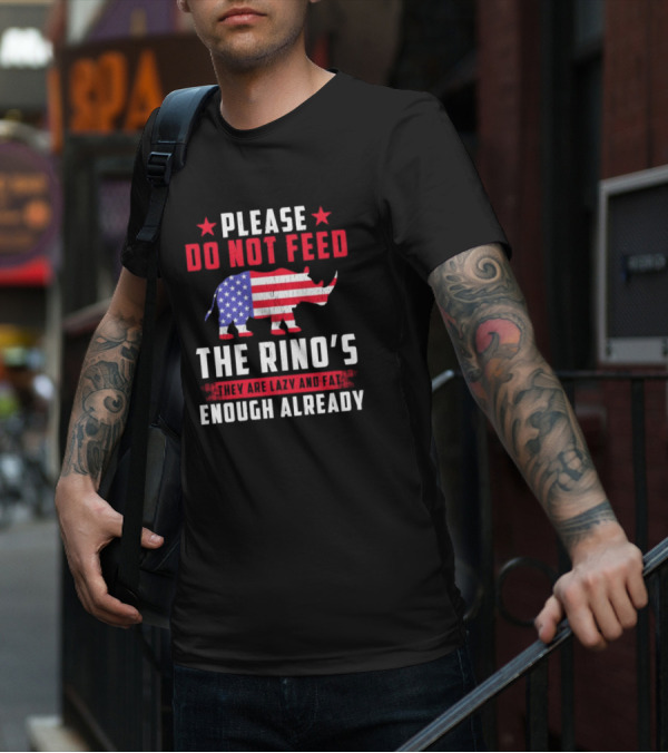 Please Do Not Feed The Rino’s They Are Lazy And Fat Enough Already USA Flag Rhino T-Shirt