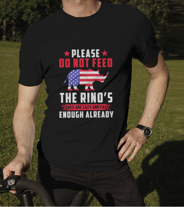 Please Do Not Feed The Rino’s They Are Lazy And Fat Enough Already USA Flag Rhino T-Shirt