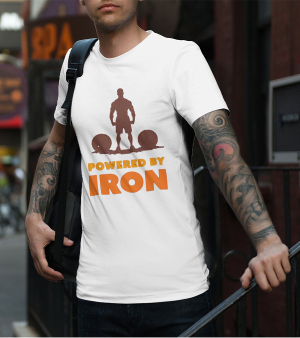 Powered By Iron Muscular Strength And Fitness Motivation T-Shirt