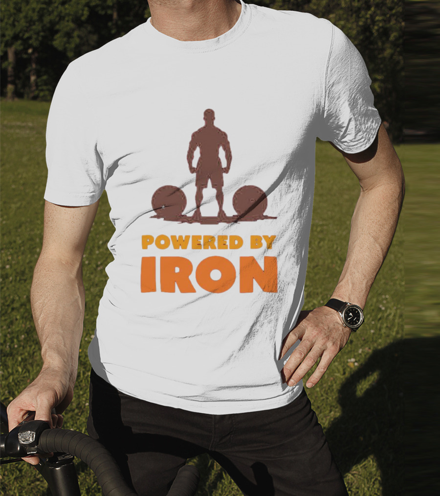 Powered By Iron Muscular Strength And Fitness Motivation T-Shirt
