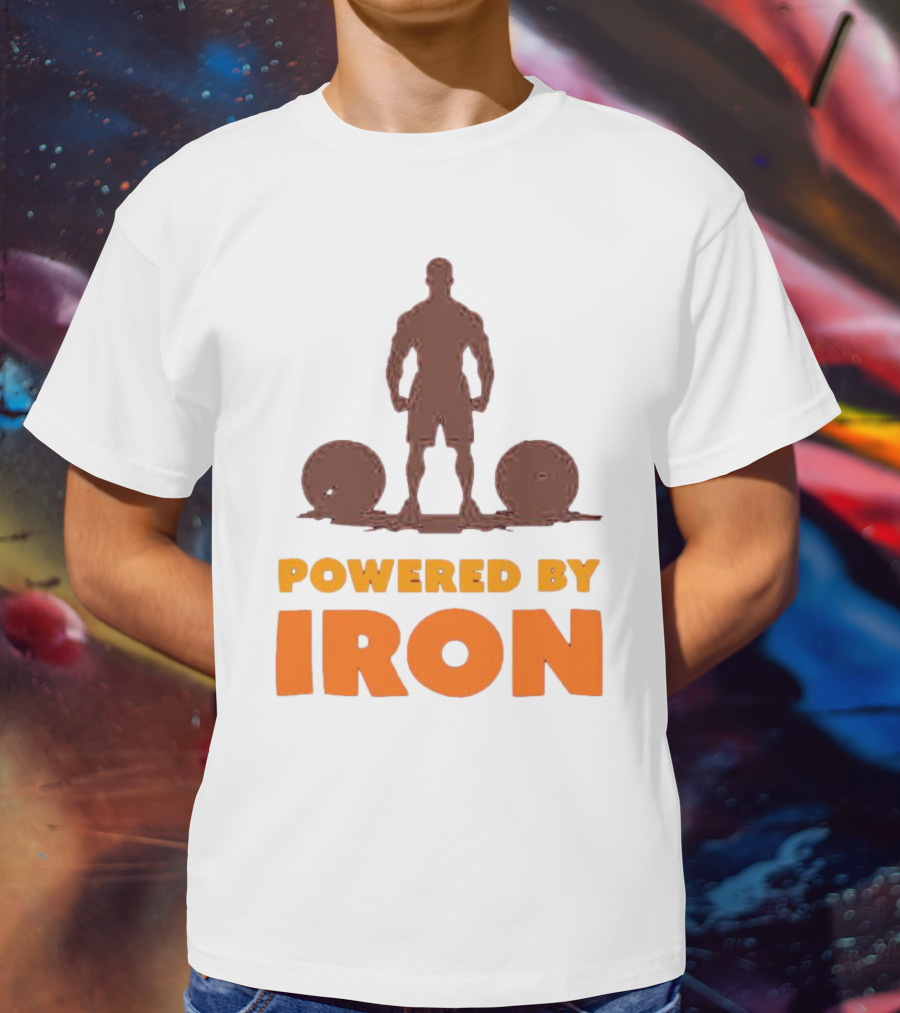 Powered By Iron Muscular Strength And Fitness Motivation T-Shirt