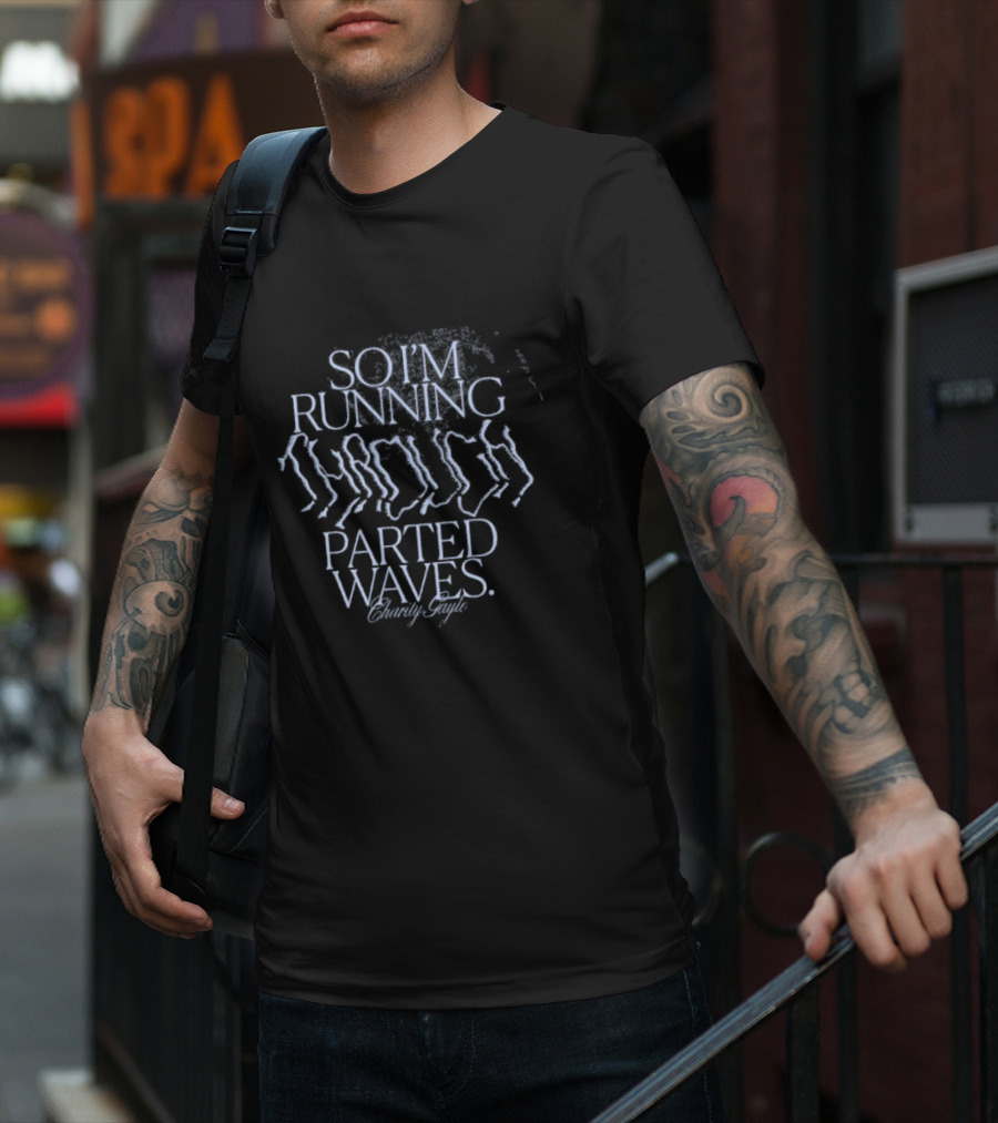 So I’m Running Through Parted Waves Charity Gayle T-Shirt