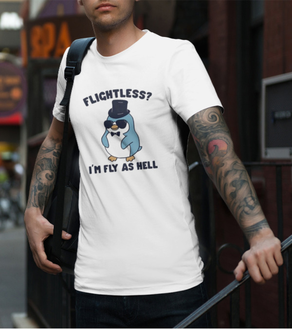 Flightless Penguin I’m Fly As Hell With Top Hat And Sunglasses T-Shirt