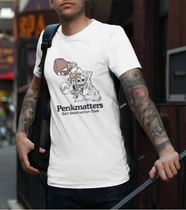 Penkmatters Store Skeleton In Hood Pouring Gasoline Self Destruction Club T-Shirt