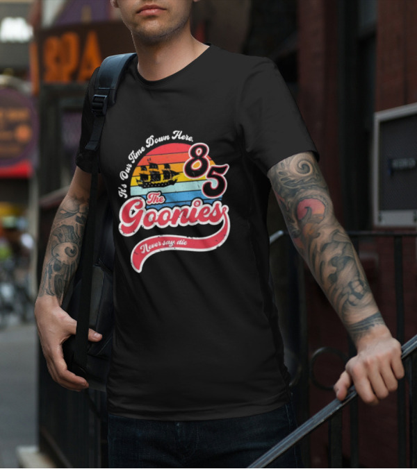 The Goonies 85 It's Our Time Down Here Never Say Die T-Shirt