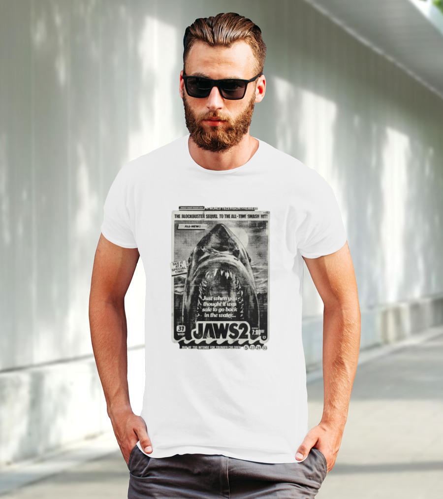 Jaws 2 A World Television Premiere Just When You Thought It Was Safe To Go Back In The Water The Blockbuster Sequel To The All Time Smash Hit T-Shirt