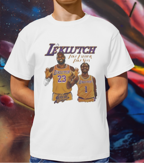 Leklutch Like Father Like Son Court Kings Los Angeles Basketball T-Shirt