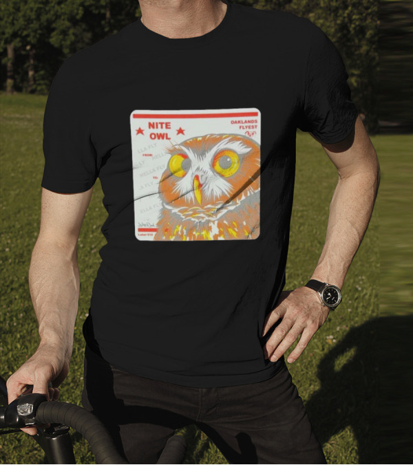Nite Owl Hella Fly Oaklands Flyest Label 510 T-Shirt