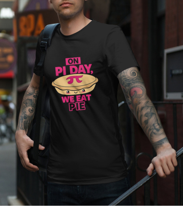 On Pi Day We Eat Pie With Smiling Pi Symbol Pie T-Shirt