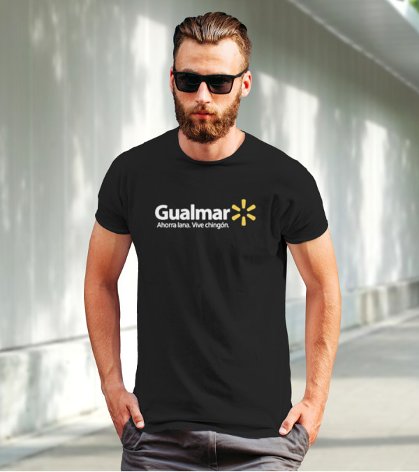 Gualmar Ahorra Lana Vive Chingón Sátira Realsamuelmorin T-Shirt