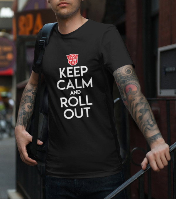 Keep Calm And Roll Out Transformers Autobot T-Shirt