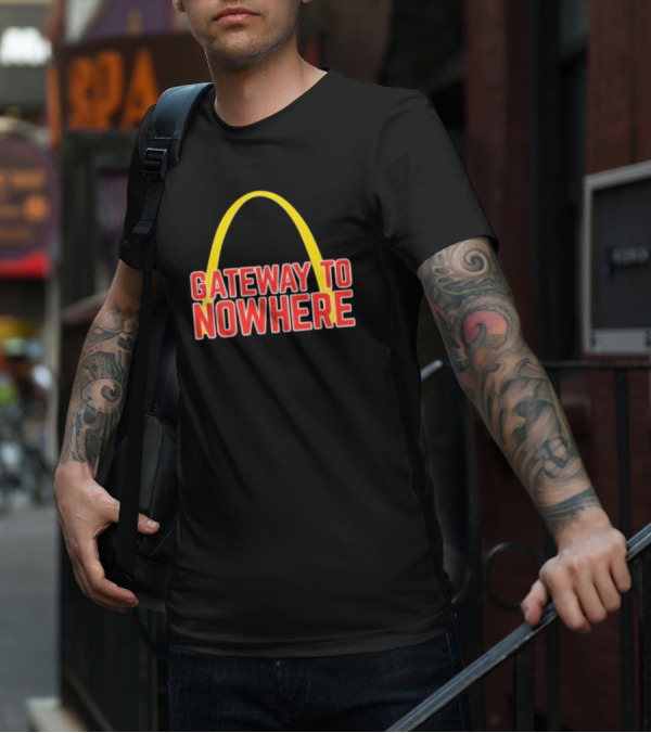 Gateway To Nowhere Parody With Yellow Arch T-Shirt