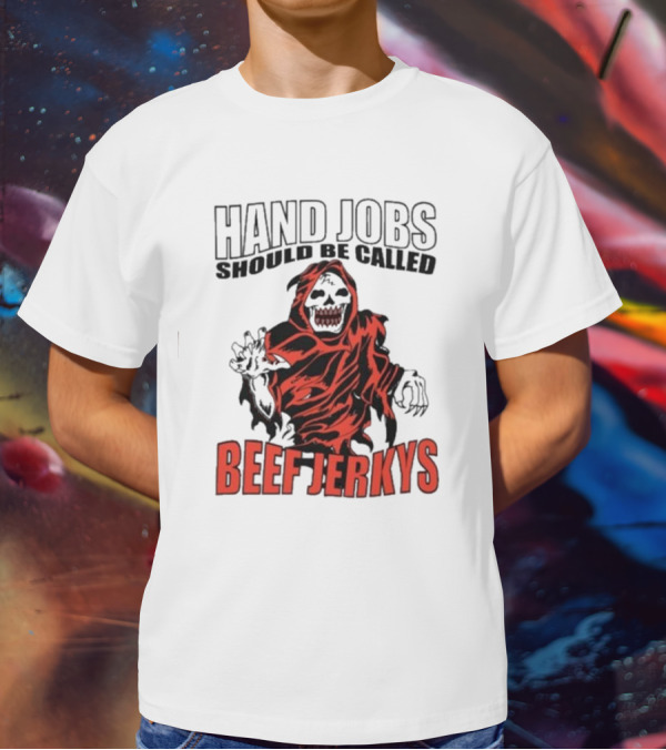 Hand Jobs Should Be Called Beef Jerkys Grim Reaper Red Black Cloaked Figure T-Shirt