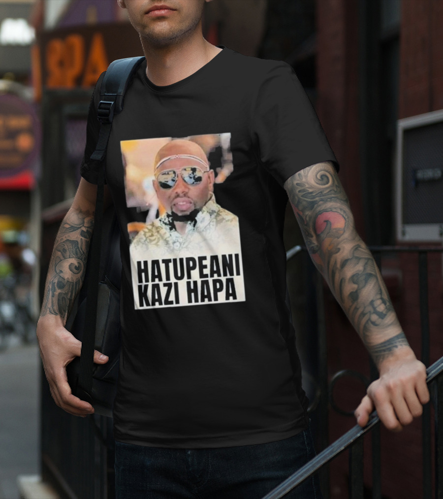 Hatupeani Kazi Hapa Sunglasses And Fashion T-Shirt