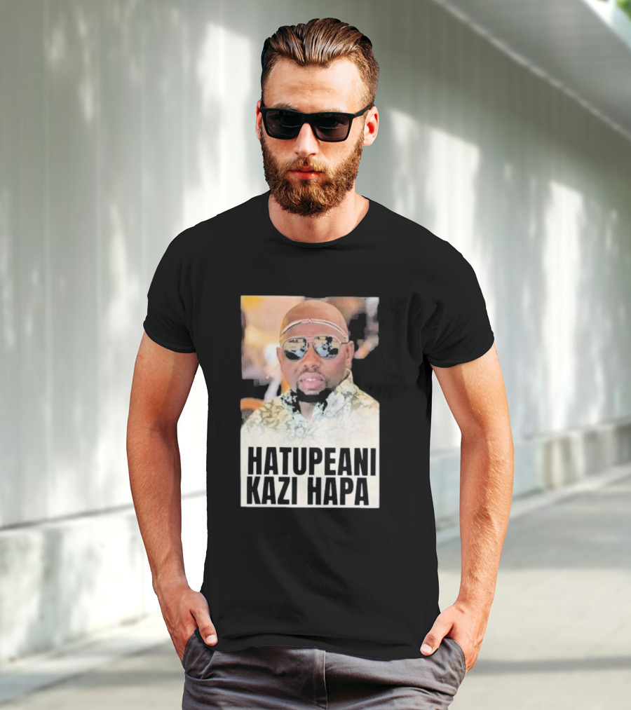 Hatupeani Kazi Hapa Sunglasses And Fashion T-Shirt