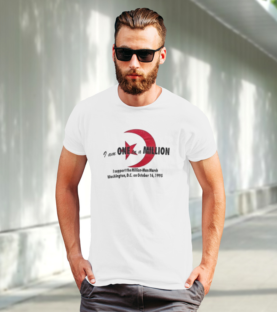I Am One In A Million Support The Million Man March Washington DC October 16 1995 T-Shirt