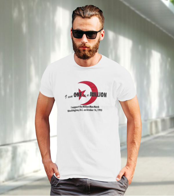 I Am One In A Million Support The Million Man March Washington DC October 16 1995 T-Shirt