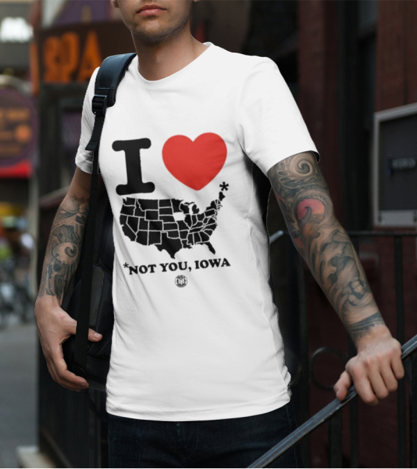I Heart America Except Iowa Map T-Shirt