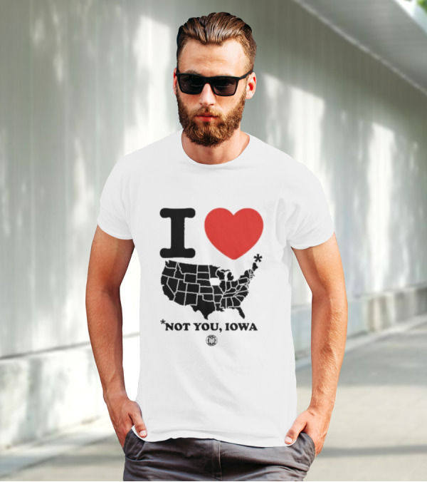 I Heart America Except Iowa Map T-Shirt