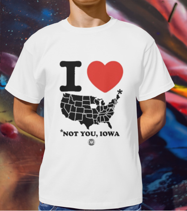 I Heart America Except Iowa Map T-Shirt