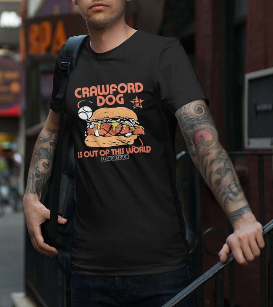 Crawford Dog Is Out Of This World Flavortown Houston Astros T-Shirt