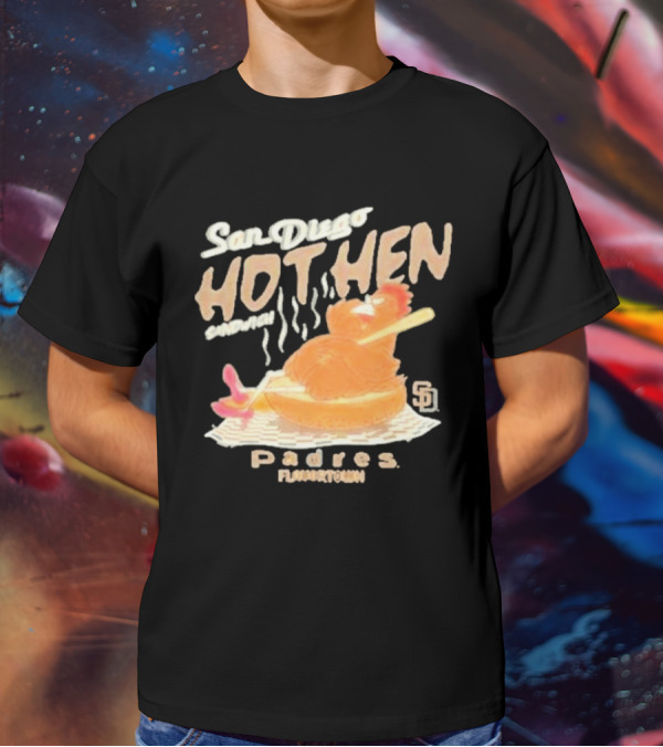 San Diego Hot Hen Sandwich Padres Flavortown MLB T-Shirt