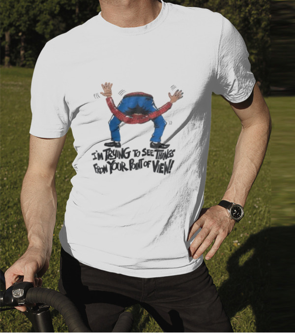 I’m Trying To See Things From Your Point Of View Person Bent Over Blue Pants Red Plaid T-Shirt