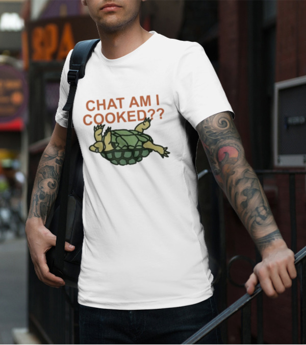 Chat Am I Cooked Turtle Humor T-Shirt
