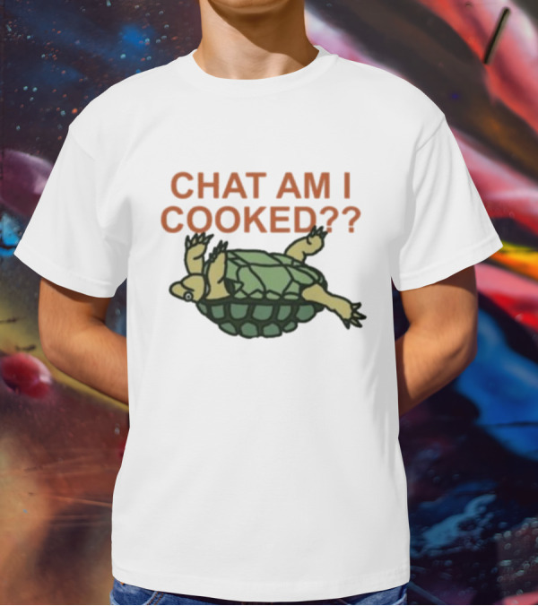 Chat Am I Cooked Turtle Humor T-Shirt