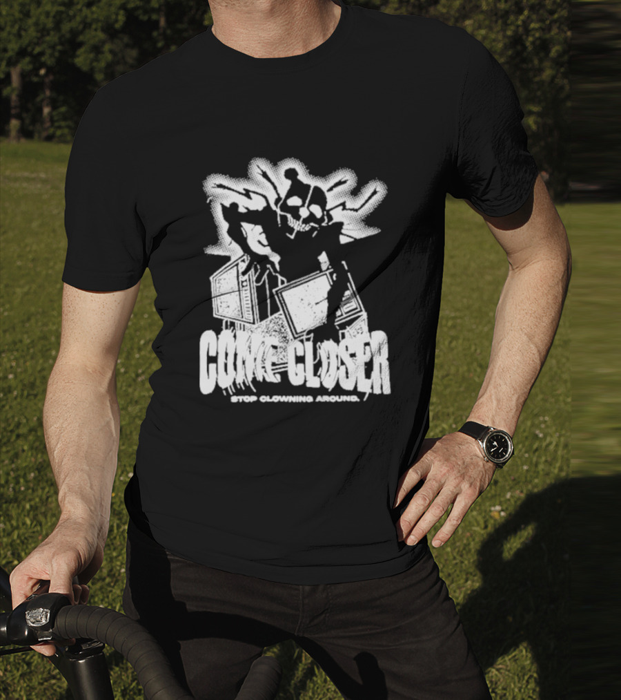 COME CLOSER STOP CLOWNING AROUND Jack-in-the-Box Skeleton With Lightning Effects T-Shirt